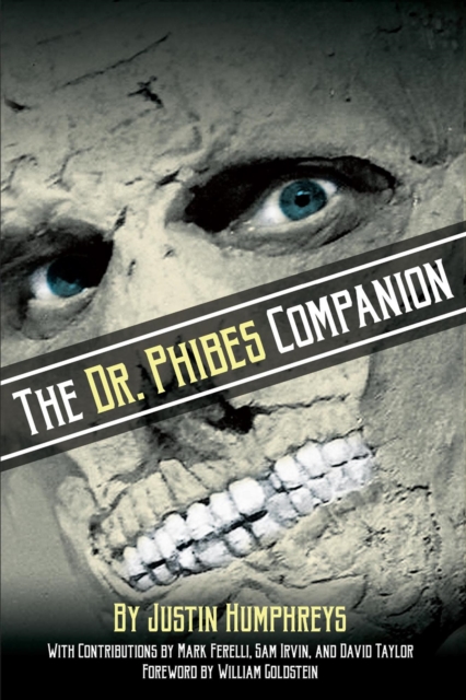 Dr. Phibes Companion: The Morbidly Romantic History of the Classic Vincent Price Horror Film Series