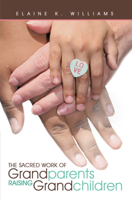 Sacred Work of Grandparents Raising Grandchildren