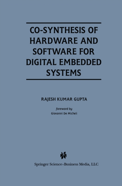 Co-Synthesis of Hardware and Software for Digital Embedded Systems