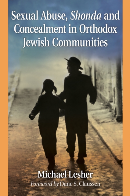 Sexual Abuse, Shonda and Concealment in Orthodox Jewish Communities
