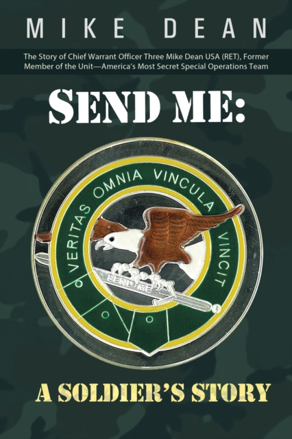 Send Me: a Soldier'S Story