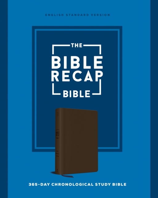 Bible Recap 365-Day Chronological Study Bible