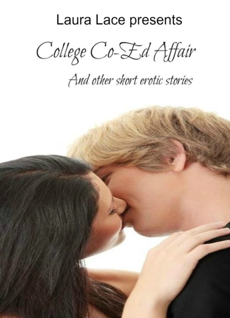 College Co-ed Affair and Other Erotic Short Stories