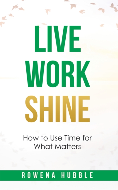 Live, Work, Shine