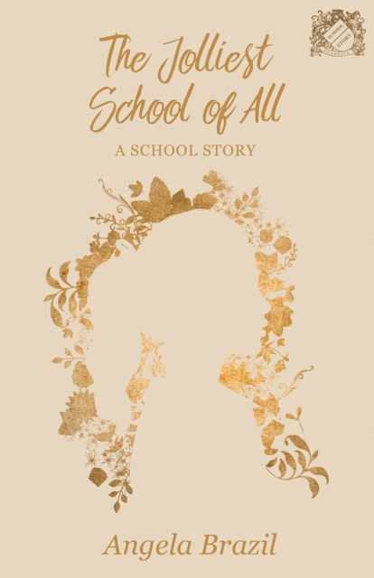 Jolliest School of All - A School Story