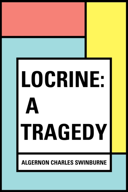 Locrine: A Tragedy