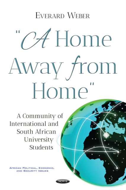 &quote;A Home Away from Home&quote;: A Community of International and South African University Students