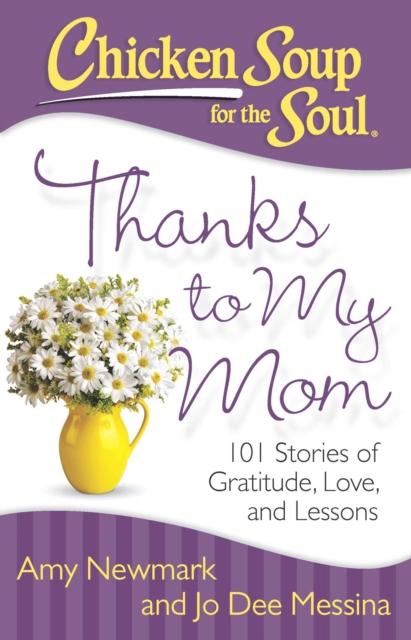 Chicken Soup for the Soul: Thanks to My Mom