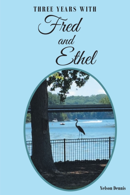 Three Years with Fred and Ethel