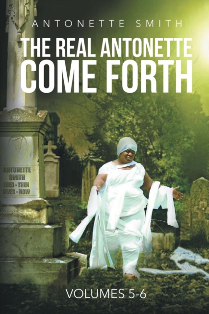 Real Antonette Come Forth Vol. 5 and 6