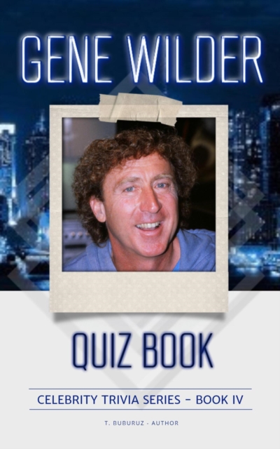 Gene Wilder Quiz Book