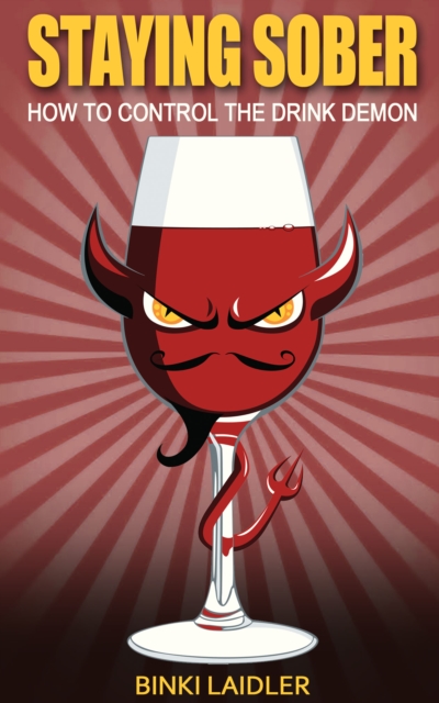 Staying Sober: How to Control the Drink Demon