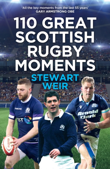 110 Great Scottish Rugby Moments