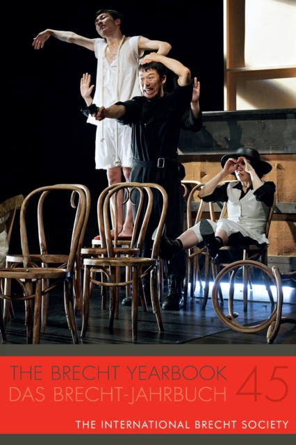 Brecht Yearbook / Das Brecht-Jahrbuch 45