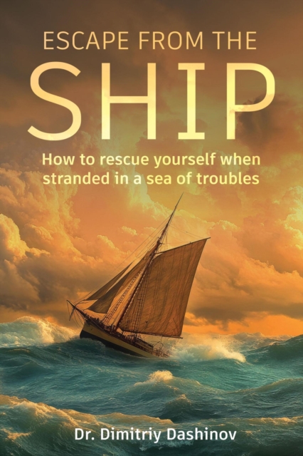 Escape From the Ship: How to Rescue Yourself When Stranded in a Sea of Troubles