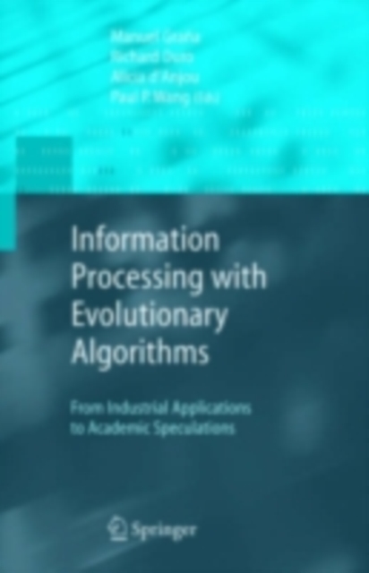 Information Processing with Evolutionary Algorithms