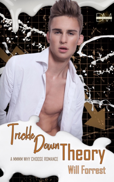 Trickle Down Theory: A MMMM Why Choose Romance