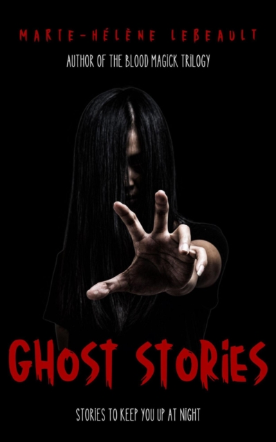 Ghost Stories: Stories to Keep You Up at Night