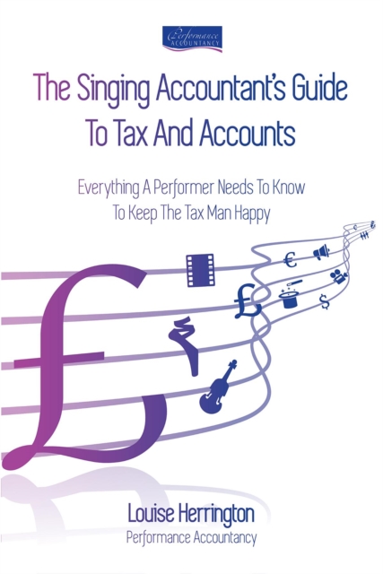 Singing Accountant's Guide To Tax And Accounts