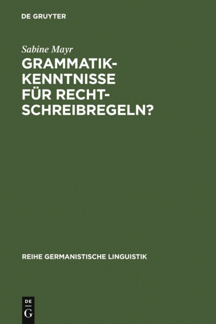 Grammatikkenntnisse für Rechtschreibregeln?