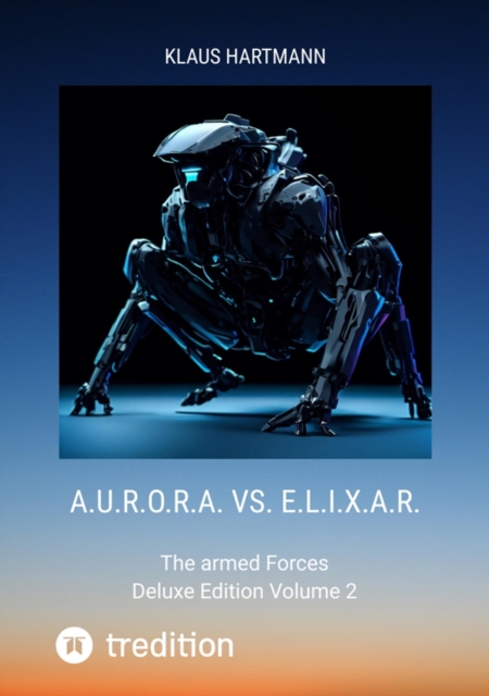 A.U.R.O.R.A. vs. E.L.I.X.A.R. Deluxe Edition Volume 2