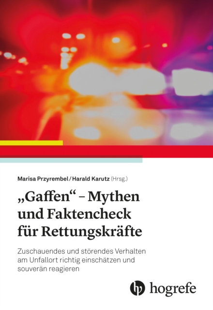 &quote;Gaffen&quote; - Mythen und Faktencheck fur Rettungskrafte