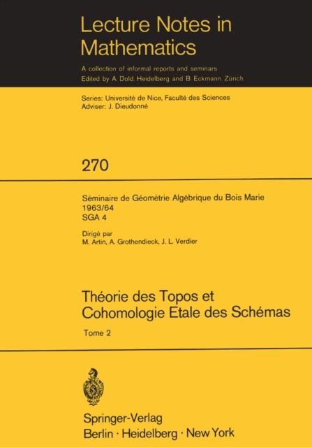 Théorie des Topos et Cohomologie Etale des Schémas. Séminaire de Géométrie Algébrique du Bois-Marie 1963-1964 (SGA 4)