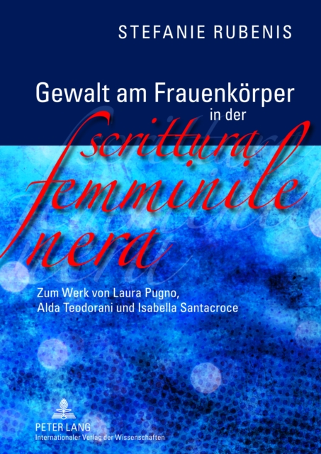 Gewalt am Frauenkoerper in der «scrittura femminile nera»