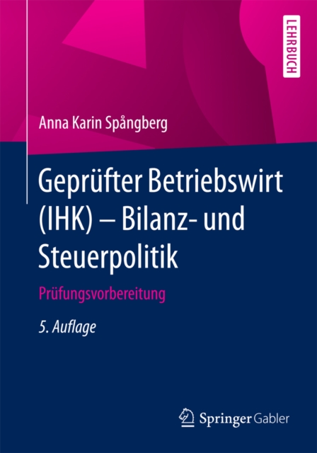 Geprüfter Betriebswirt (IHK) - Bilanz- und Steuerpolitik