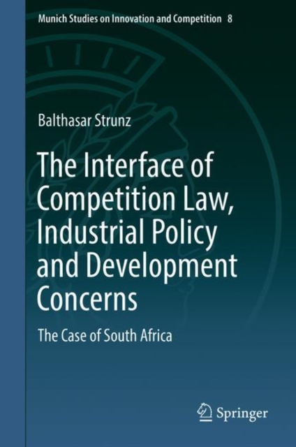 Interface of Competition Law, Industrial Policy and Development Concerns