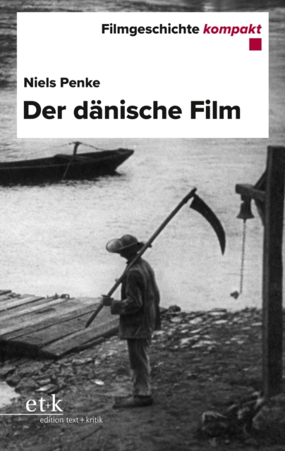 Filmgeschichte kompakt - Der dänische Film