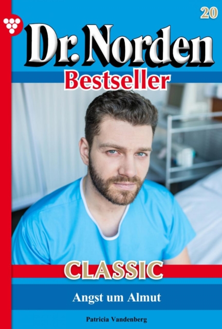 Dr. Norden Bestseller Classic 20 – Arztroman