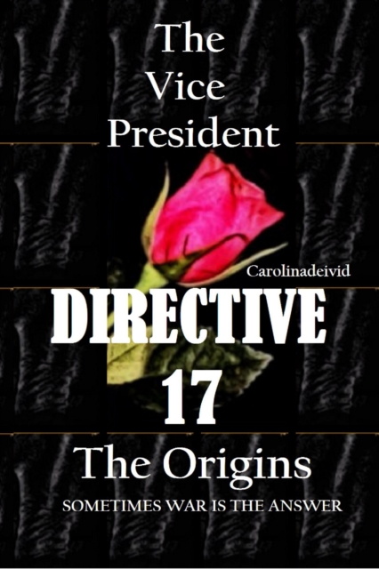 Vice President Directive 17 The Origins