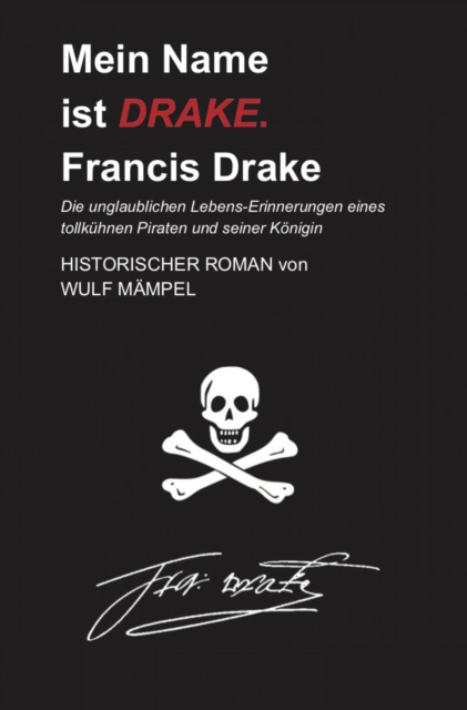Mein Name ist DRAKE. Francis Drake