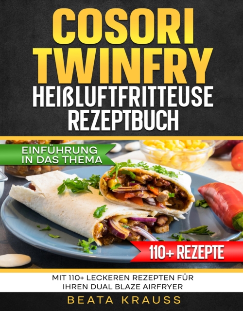 COSORI TwinFry Heiluftfritteuse Rezeptbuch