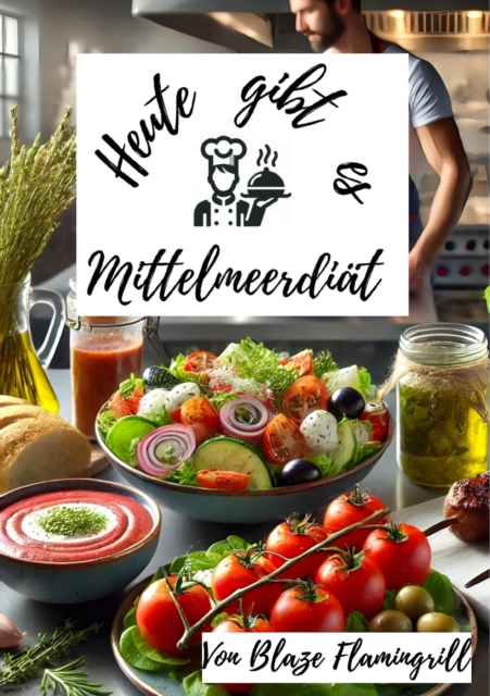 Heute gibt es - Mittelmeerdiät