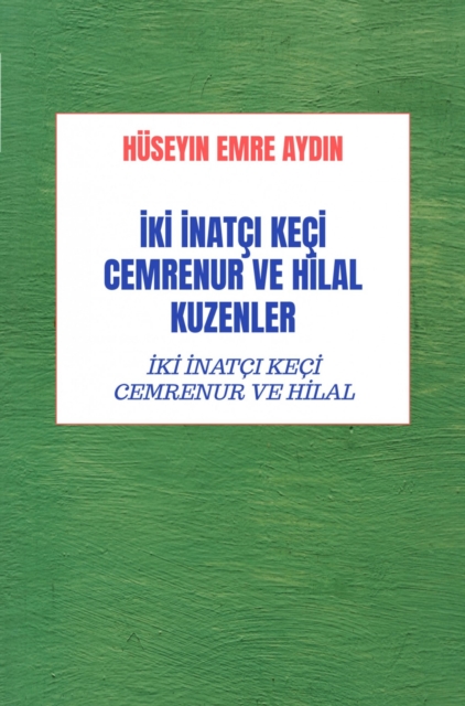 IKI INATCI KECI CEMRENUR VE HILAL KUZENLER