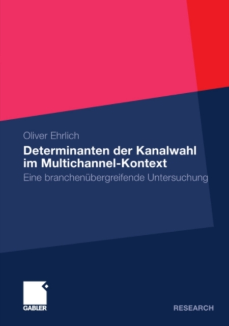Determinanten der Kanalwahl im Multichannel-Kontext