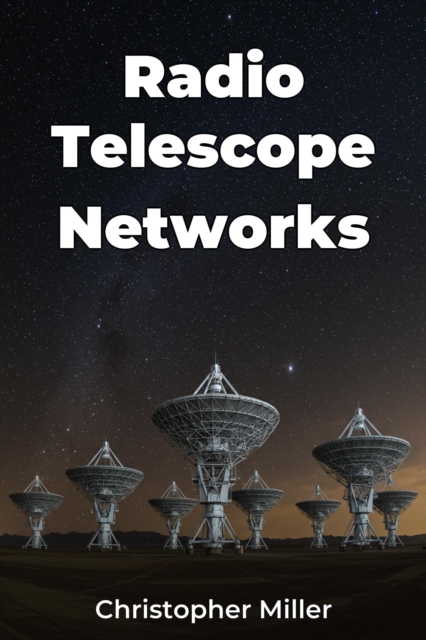 Radio Telescope Networks