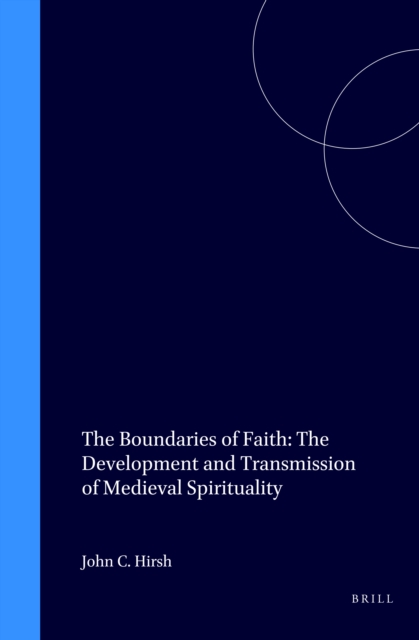 Boundaries of Faith: The Development and Transmission of Medieval Spirituality