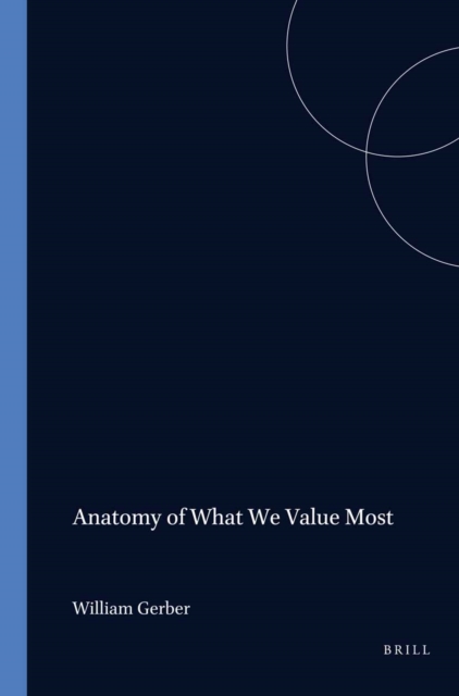 Anatomy of What We Value Most