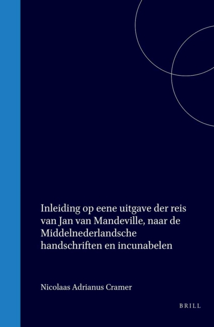 Inleiding op eene uitgave der Reis van Jan van Mandeville naar de middelnederlandsche handschriften en incunabelen