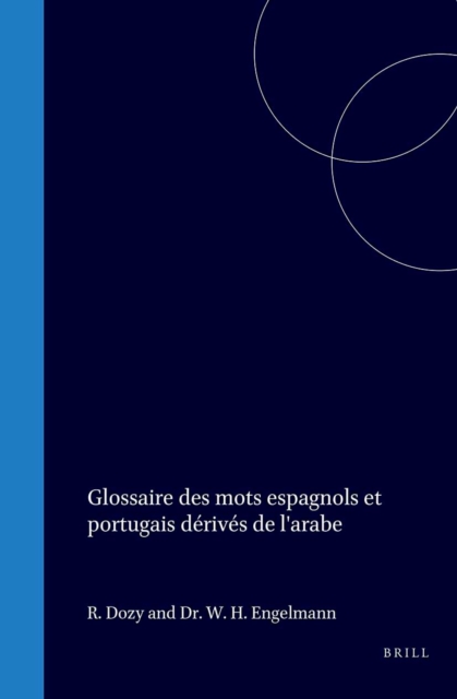 Glossaire des mots espagnols et portugais derives de l'arabe