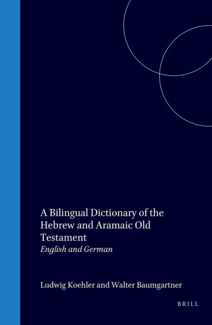 Bilingual Dictionary of the Hebrew and Aramaic Old Testament