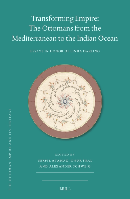 Transforming Empire: The Ottomans from the Mediterranean to the Indian Ocean
