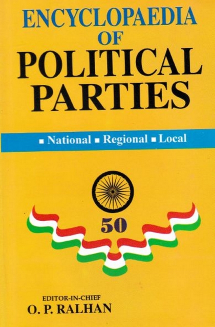 Encyclopaedia Of Political Parties India-Pakistan-Bangladesh, National - Regional - Local (Indian National Congress)