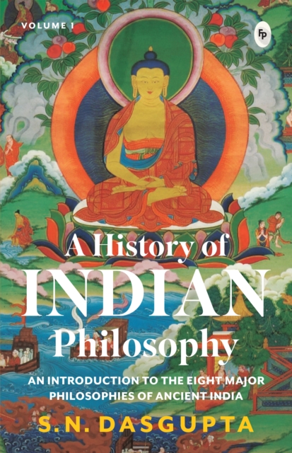 History of Indian Philosophy Vol. I