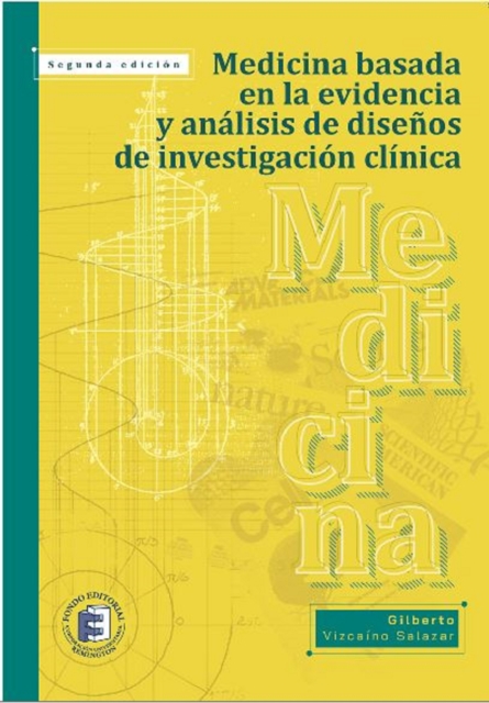 Medicina basada en la evidencia y analisis de disenos de investigacion clinica