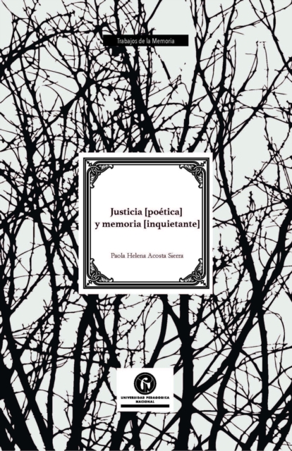 Justicia [poética] y memoria [inquietante]