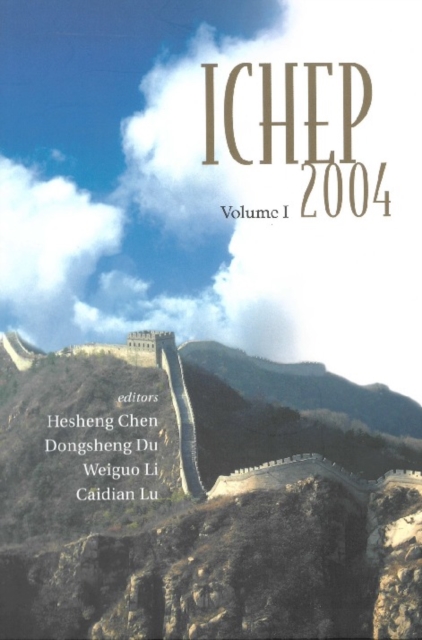 High Energy Physics: Ichep 2004 - Proceedings Of The 32nd International Conference (In 2 Volumes)
